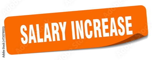 salary increase sticker. salary increase label