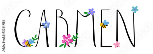 Carmen - black color with spring flowers and bees - name written - ideal for websites,, presentations, greetings, banners, cards, books, t-shirt, sweatshirt, prints, cricut, silhouette, sublimation	