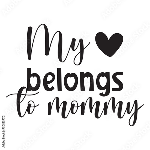 my belongs to mommy
