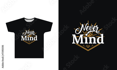 Bild auf Leinwand Never mind t-shirt design graphic