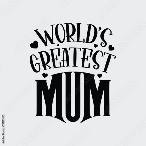 World's Greatest Mum EPS, Mother's Day Vector File