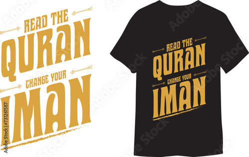 Read the Quran change your Iman Typography vector Islamic T Shirt Design
