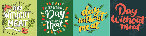 Collection of text banners Day without meat. Handwriting inscriptions set Day without meat. Hand drawn vector art
