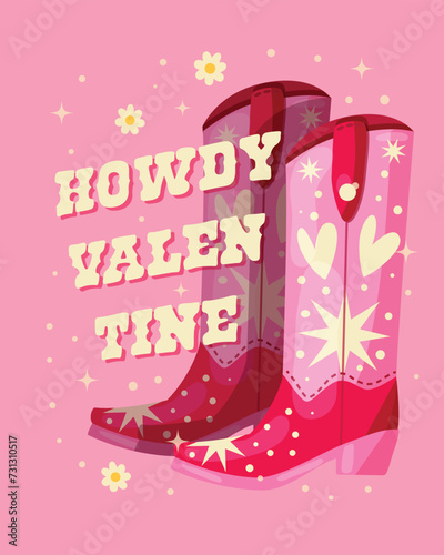 A pair of pink cowboy boots decorated with hearts and stars and a hand lettering message Howdy Valentine. Romantic colorful hand drawn vector illustration in bright vibrant colors.