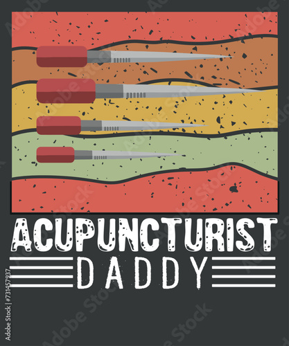 Vintage Acupuncturist daddy retro sunset T-Shirt design vector, acupunctor shirt, acupunctor dad, acupunctor mom, Acupuncturist shirt vector, acupuncture,  healing technique, Neuroscience, Traditional