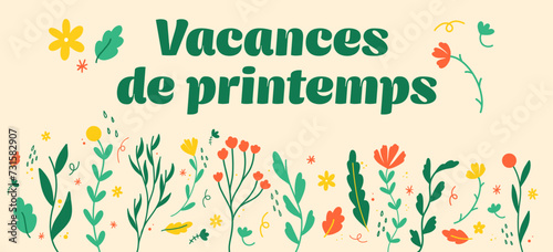 Bannière illustrée avec message "Vacances de printemps". Illustrations vectorielles de fleurs et plantes pour le printemps.