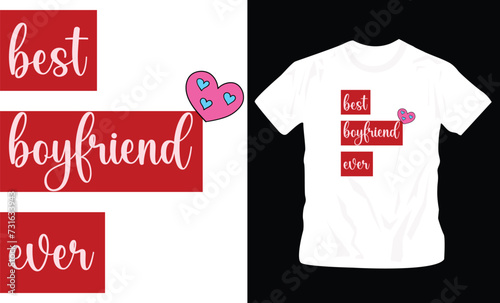 best boyfriend ever valentines day t-shirt design