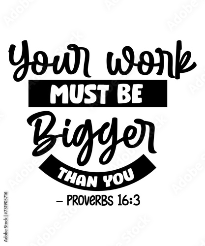Your work must be bigger than you Proverbs 16 3 svg
