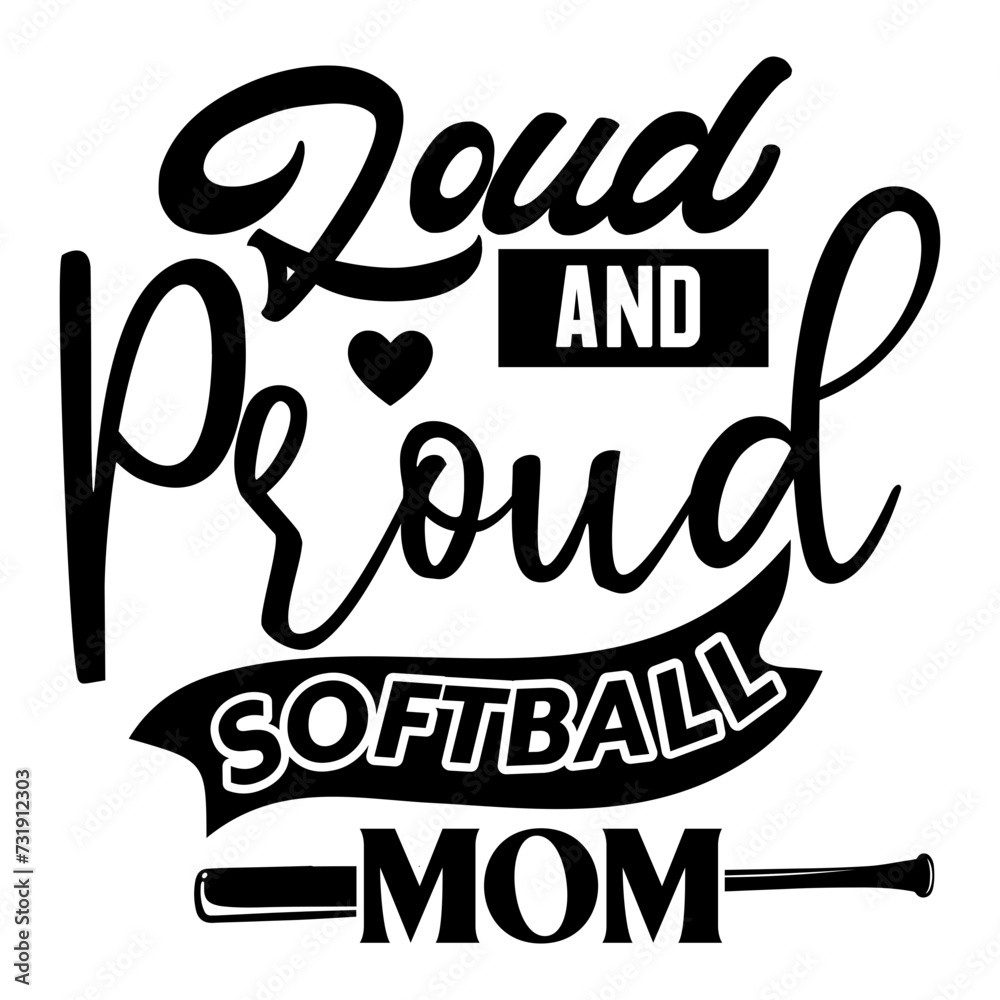 Loud and proud softball mom svg