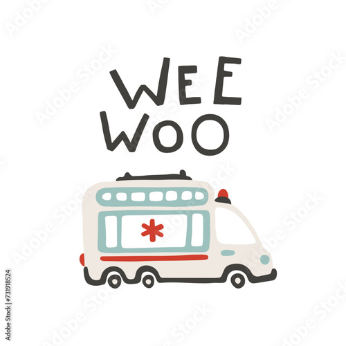 Ambulance. Lettering and Vector childish illustration of a medical bus with a siren in a simple hand-drawn Scandinavian style. Ideal for baby clothes, room decor