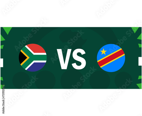 South Africa And Dr Congo Flags Match Emblems African Nations 2023 Teams Countries African Football Symbol Logo Design Vector Illustration