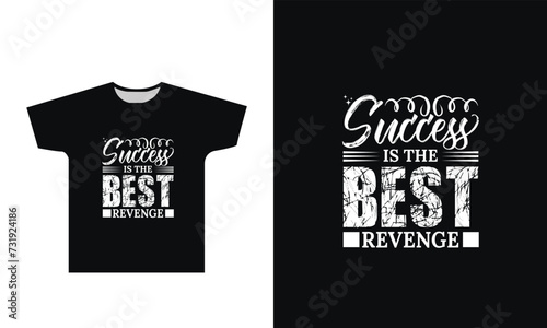 Success is the best revenge t shirt design graphic