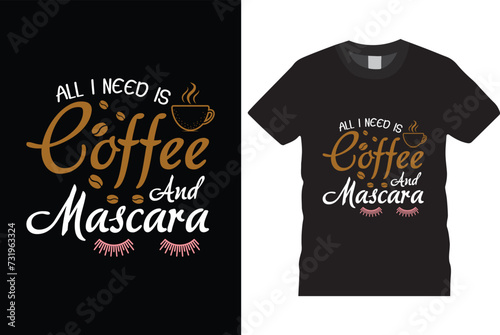 Canvastavla All i need is coffee and mascara t shirt design, black t shirt design