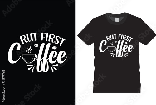Rut first coffee  t shirt design, black t shirt design