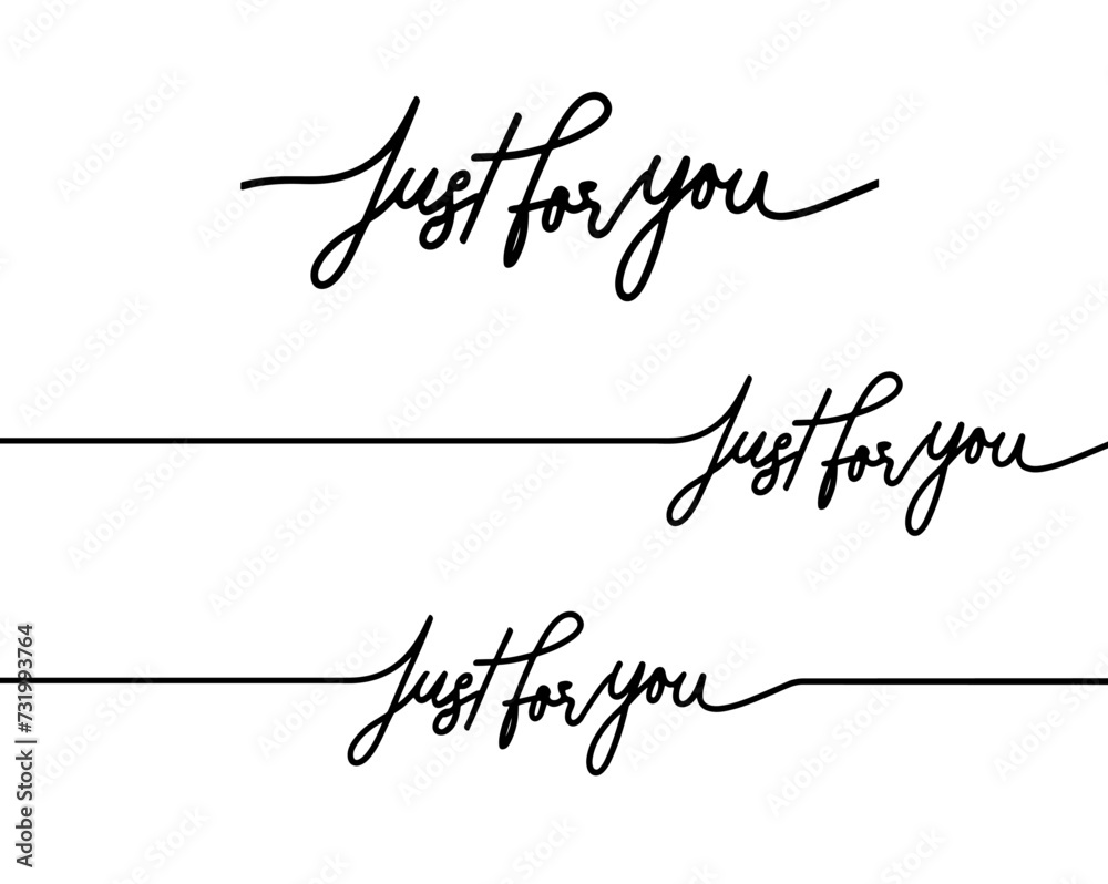 Continuous One Line Drawing Of Just For You. Vector illustration as logotype, icon, card. Hand drawn line art text banner for Valentine's Day.