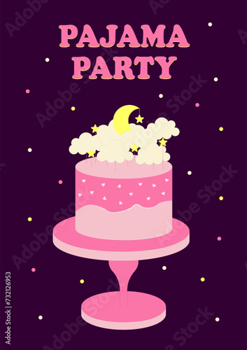 Pajama party poster invitation. Cake decorated with clouds and moon with stars. Themed bachelorette party, sleepover or birthday party. Vector illustration