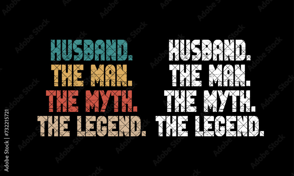Obraz premium Husband The Man The Myth The Legend Design.
