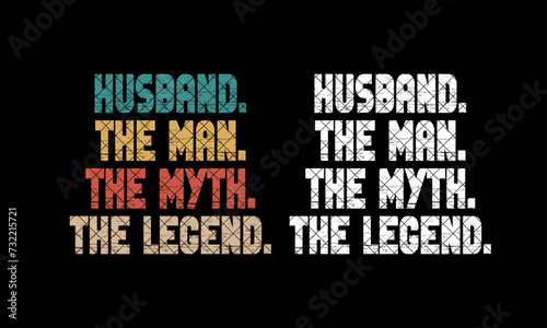 Husband The Man The Myth The Legend Design.