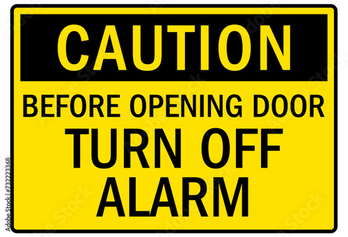 Alarm warning sign before opening door turn off alarm