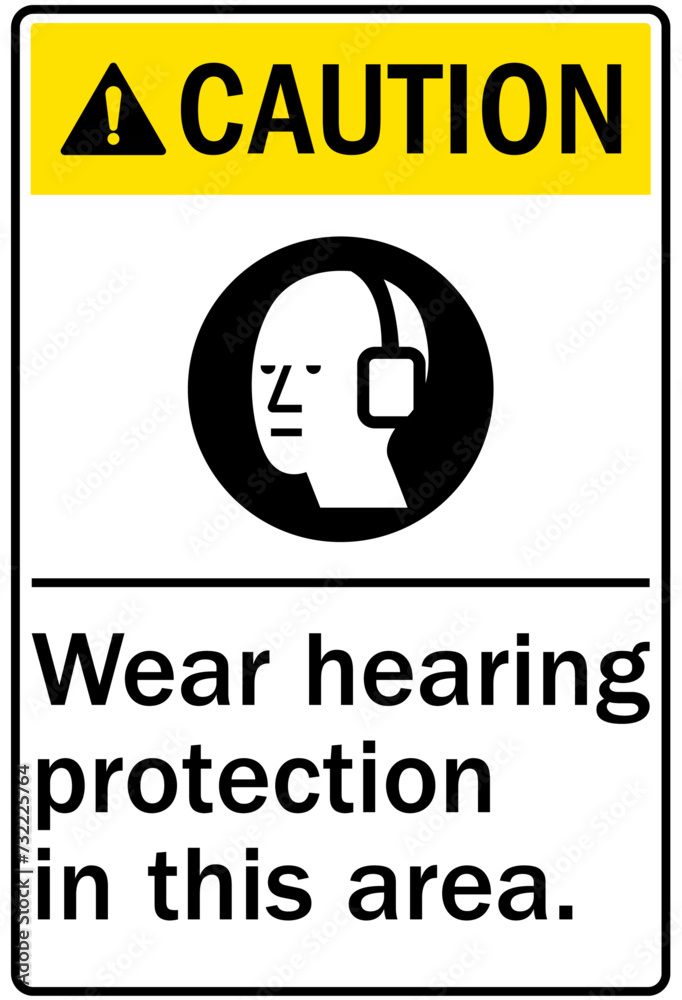 Hearing protection sign wear hearing protection in this area