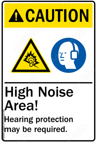 Hearing protection sign high noise area. Hearing protection may be required