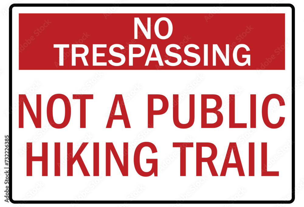 Hiking safety sign not a public hiking trail Hiking safety sign not a public hiking trail