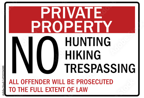 Hiking safety sign no hunting, no hiking, no trespassing photo