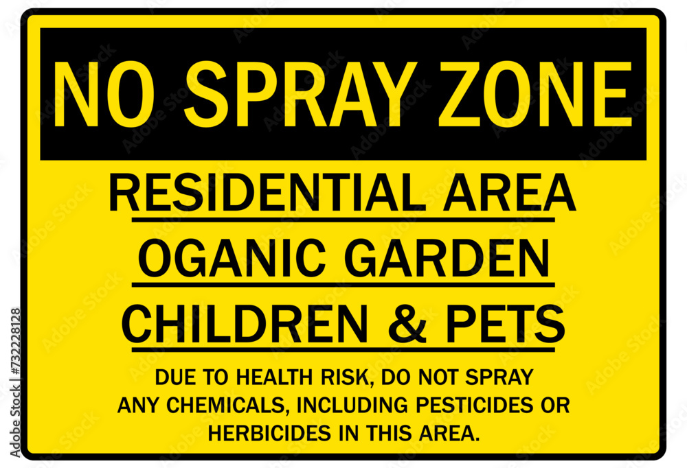 No spraying sign residential area, organic garden, children and pets No spraying sign residential area, organic garden, children and pets