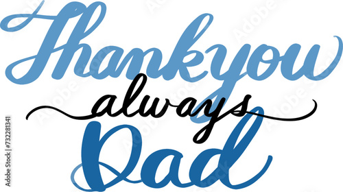 父の日の感謝のメッセージ"thankyoualwaysdad"