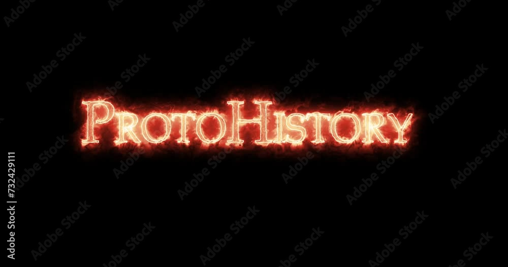 Protohistory written with fire. Loop Protohistory written with fire. Loop