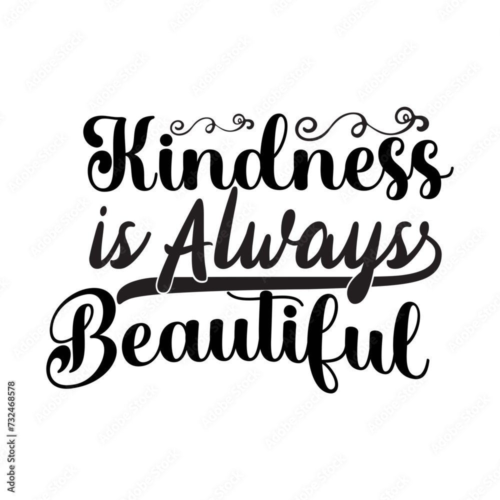 Kindness is Always Beautiful SVG Design