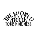 The World Need Your Kindness SVG Design
