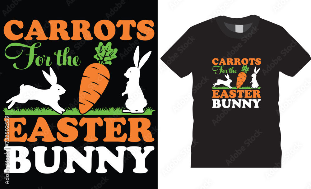 Carrots for the easter bunny,Typography t-shirt design vector template Carrots for the easter bunny,Typography t-shirt design vector template