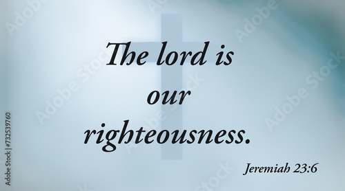 Photos Motivational and encouraging bible word about righteousness on soft color backgr