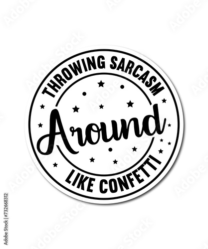 Sarcastic Sticker, Sarcastic Quotes Sticker Png, Sarcasm Sticker Quotes Png, Funny Saying Quotes, fitness Sticker, Diet Stickers, Funny Stickers, Cricut Sticker, print And Sticker, printable Sticker, 