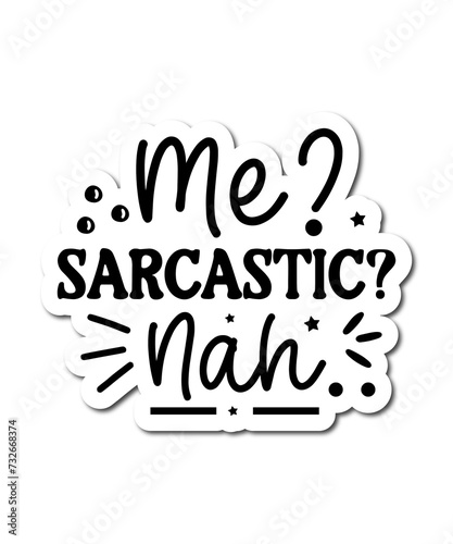Sarcastic Sticker, Sarcastic Quotes Sticker Png, Sarcasm Sticker Quotes Png, Funny Saying Quotes, fitness Sticker, Diet Stickers, Funny Stickers, Cricut Sticker, print And Sticker, printable Sticker, 