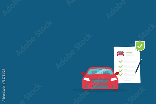 Car insurance document, report. Paper agreement checklist or loan checkmarks form list approved with automobile icon, vehicle financial, car dealership legal deal.	