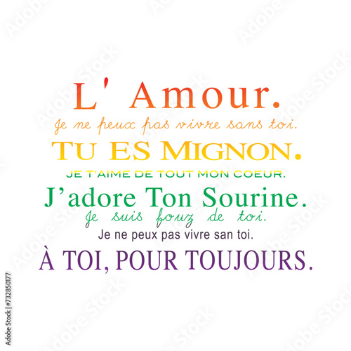 vector written colorful L'amour, tu es mignon, J'adore Ton Sourine, À toi, pour toujours. Vector for silkscreen, dtg, dtf, t-shirts, signs, banners, Subimation Jobs or for any application photo