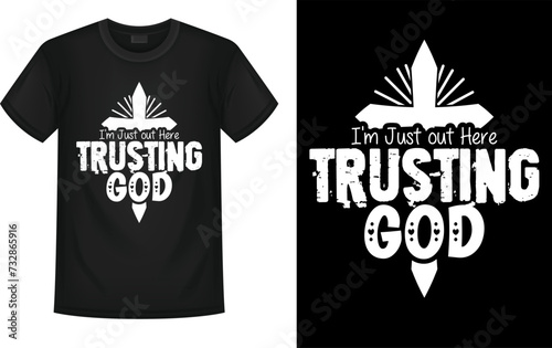 I'm Just out Here Trusting God
