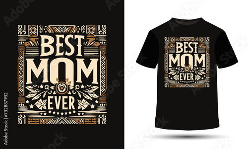 Best mom ever t-shirt design. T-shirt and clothes print design photo