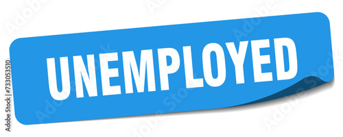 unemployed sticker. unemployed label