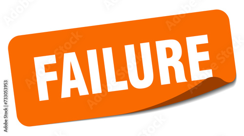 failure sticker. failure label
