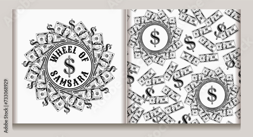 Circular money label, seamless pattern with US dollar bills, golden dollar sign, text Wheel of Samsara. Concept illustration in vintage style. Textile, t shirt design. Not AI. photo