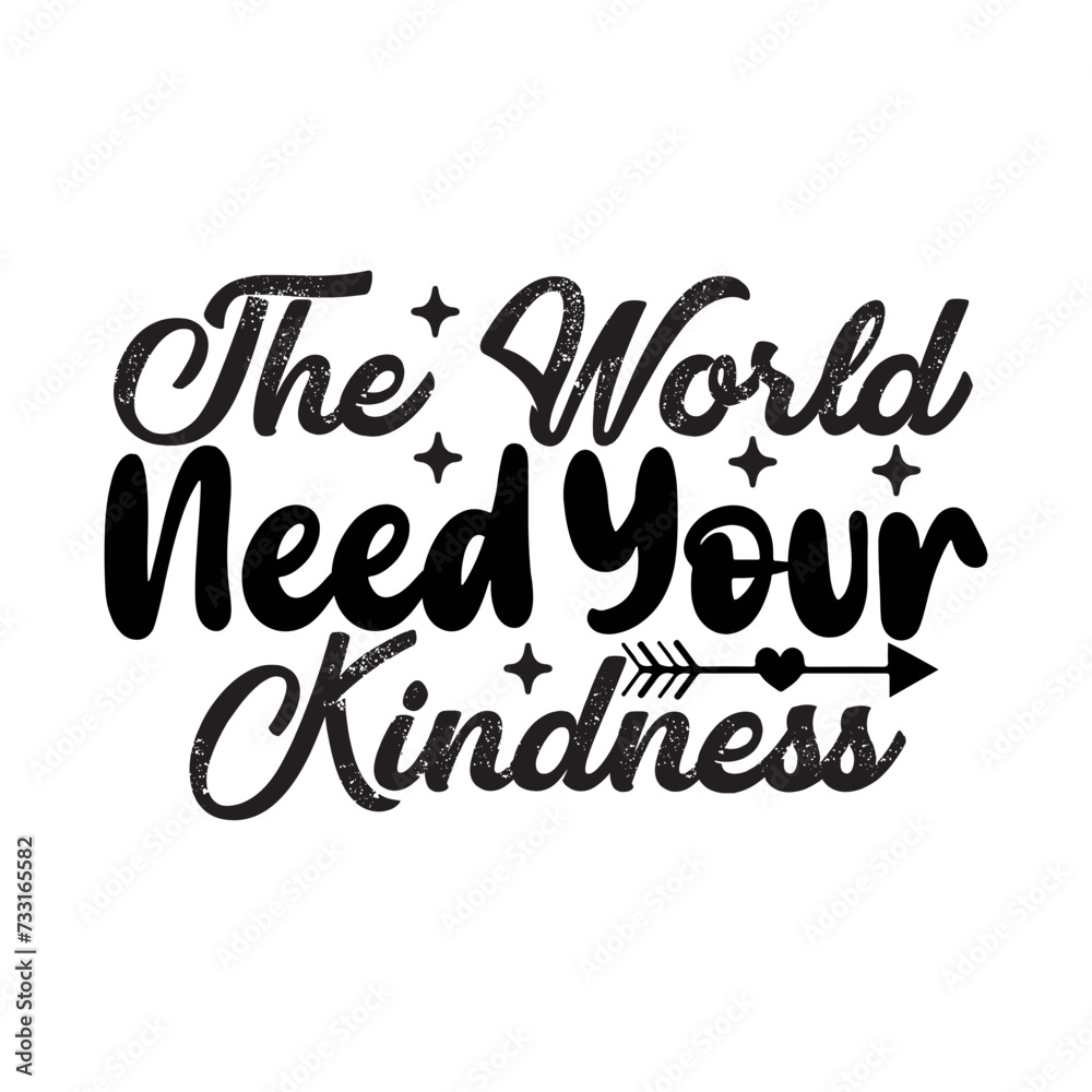 The World Need Your Kindness SVG Design