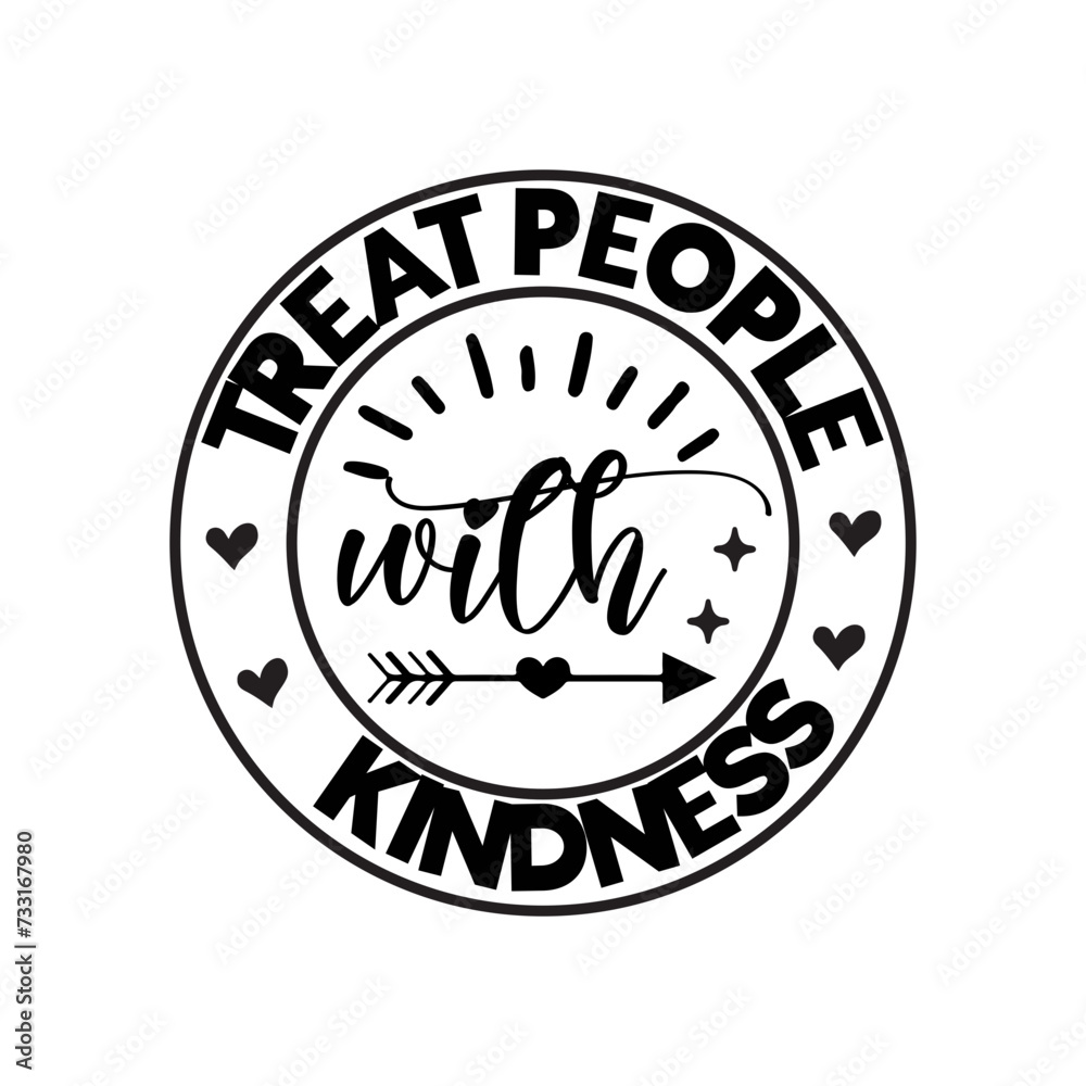Treat People With Kindness SVG Design