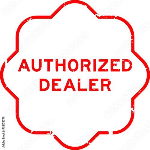 Grunge red authorized dealer word rubber seal stamp on white background