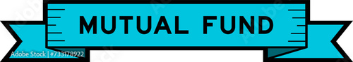 Ribbon label banner with word mutual fund in blue color on white background