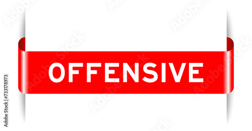 Red color inserted label banner with word offensive on white background