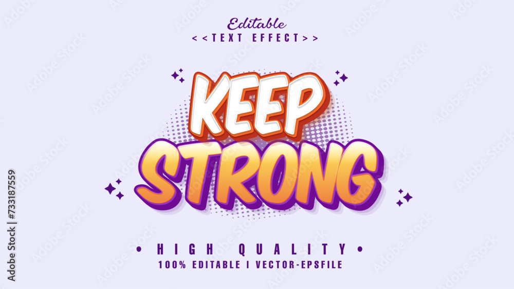 editable keep strong text effect.typhography logo