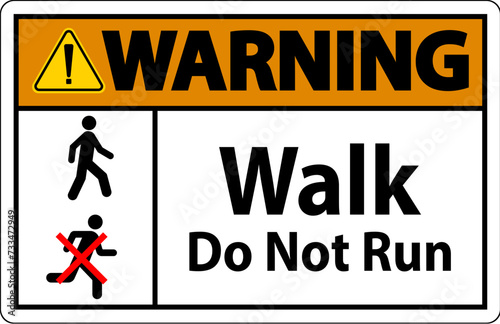 No Running Safety Sign, Warning - Walk, Do Not Run